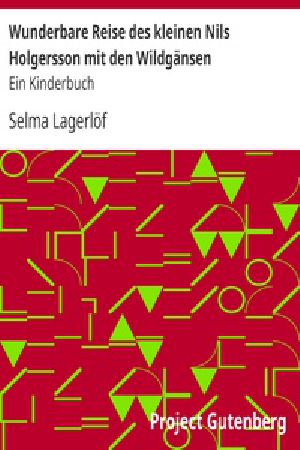[Gutenberg 31114] • Wunderbare Reise des kleinen Nils Holgersson mit den Wildgänsen / Ein Kinderbuch